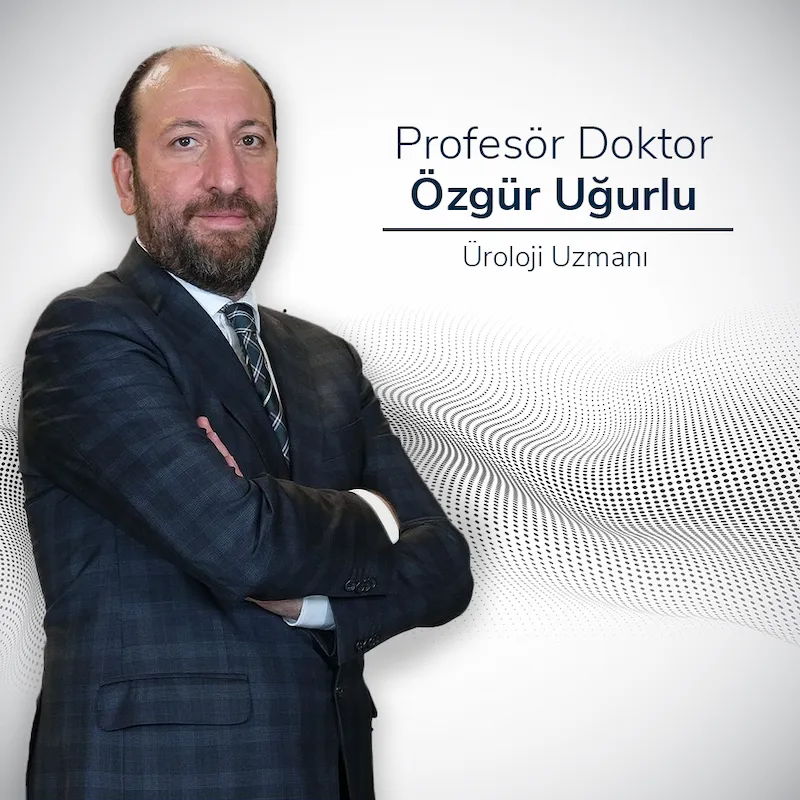 Üroloji Doktoru Özgür Uğurlu